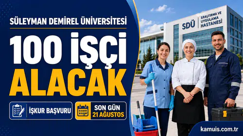SDÜ 100 Geçici İşçi Alacak Başvurular İŞKUR’da Başladı