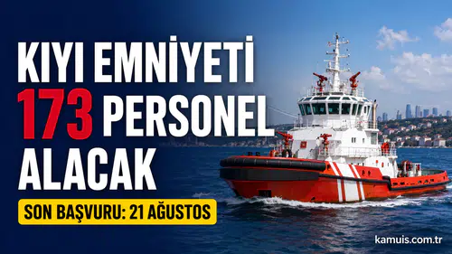 Kıyı Emniyeti 173 Personel Alımı İŞKUR Başvuruları Başladı