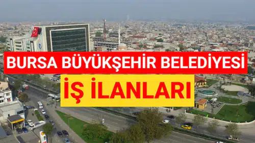 Bursa Büyükşehir Belediyesi 2023 Personel Alımı
