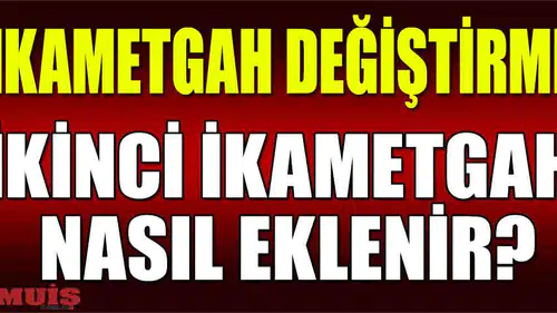 E-Devlet İkametgah Değiştirme Ve İkinci İkametgah Ekleme Nasıl Yapılır?