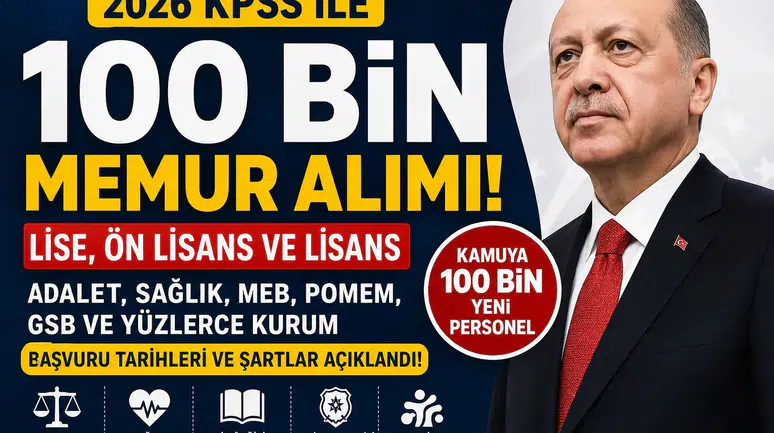 2026 KPSS ile 100 Bin Memur Alımı Geliyor! Lise, Ön Lisans ve Lisans Mezunlarına