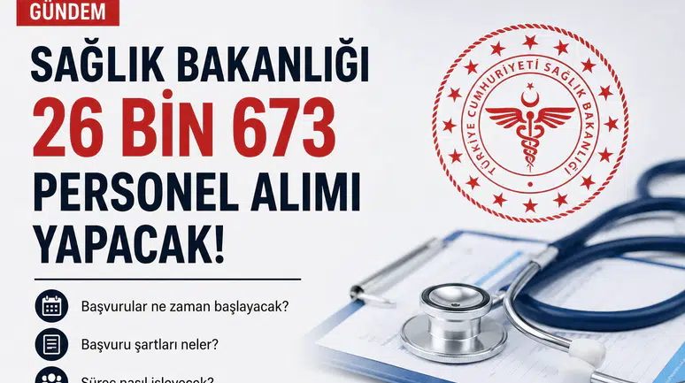 Sağlık Bakanlığı 26 Bin 673 Personel Alımı 2026 Başlıyor! Başvuru Tarihi, Kadro Dağılımı ve Şartlar