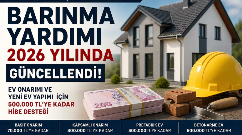 Devletten Barınma Desteği 2026 Hibe Tutarları ve Başvuru Şartları