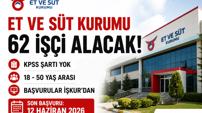 Et ve Süt Kurumu 62 Sürekli İşçi Alımı Yapacak! KPSS Şartı Yok