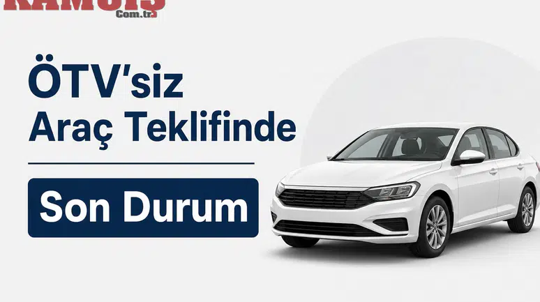 Emeklilere ÖTV'siz Araç Çıkacak mı? TBMM'deki Tekliflerde Son Durum