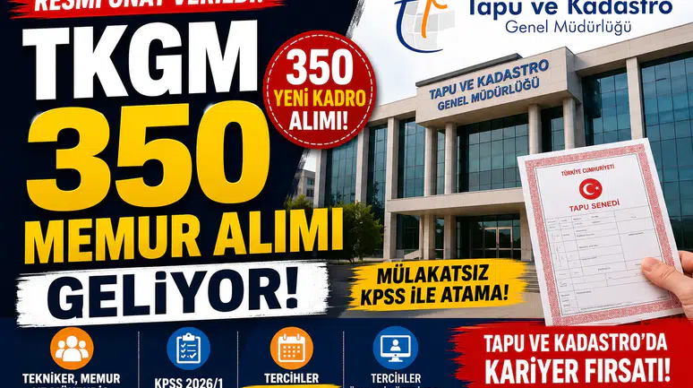 Tapu ve Kadastro 350 Memur Alımı İçin Geri Sayım Başladı!