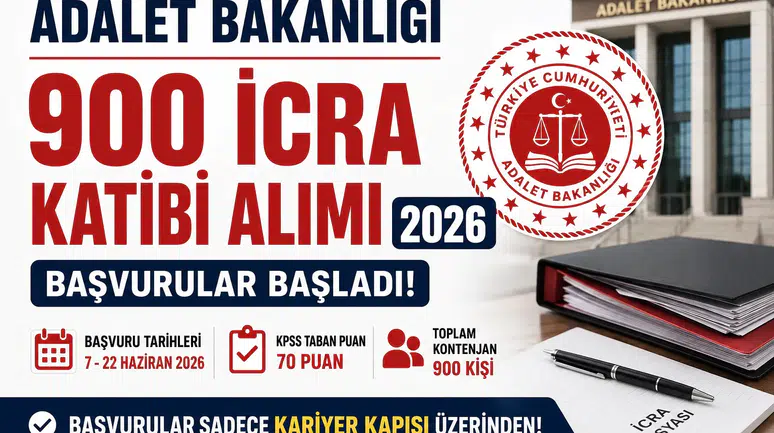 Adalet Bakanlığı 900 İcra Katibi Alımı Başladı! Başvuru Şartları, KPSS Puanı