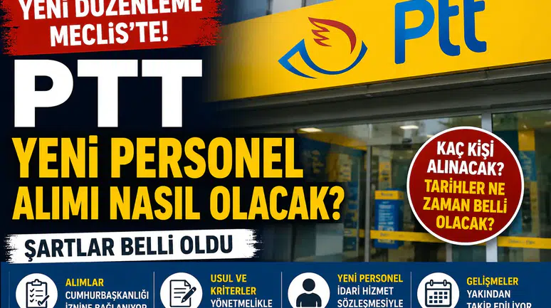 PTT Personel Alımı 2026'da Nasıl Yapılacak? Yeni Başvuru Sistemi ve Şartlar Belli Oluyor