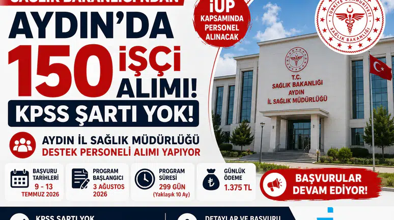 Sağlık Bakanlığı Aydın'da KPSS Şartsız 150 İşçi Alımı Yapacak! Başvurular Devam Ediyor