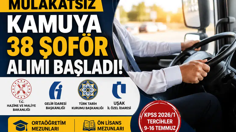 Mülakatsız Kamuya 38 Şoför Alımı Başladı! KPSS 2026/1 Başvuru Şartları ve Kontenjanlar