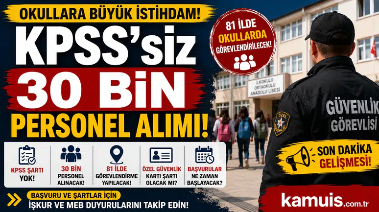 Okullara KPSS’siz 30 Bin Personel Alımı Gündemde! Kimler Başvurabilecek?