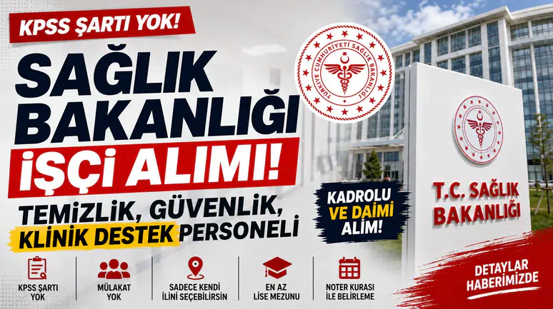 Sağlık Bakanlığı KPSS'siz İşçi Alımı 2026: Temizlik, Güvenlik ve Klinik Destek Kadroları