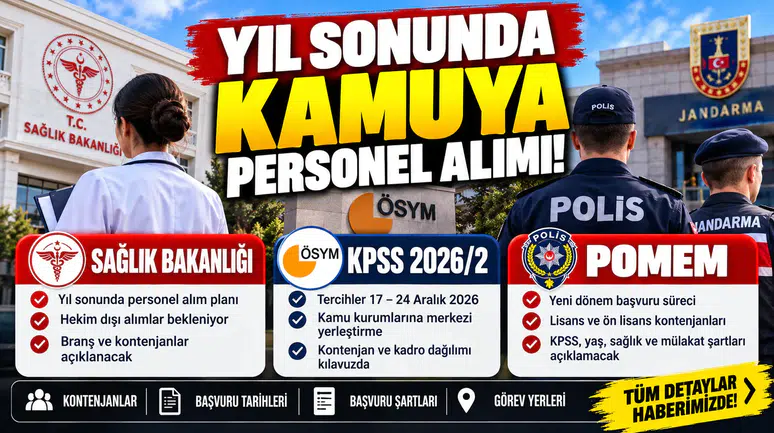 2026 Yıl Sonu Kamu Personel Alımları! KPSS, Sağlık ve POMEM