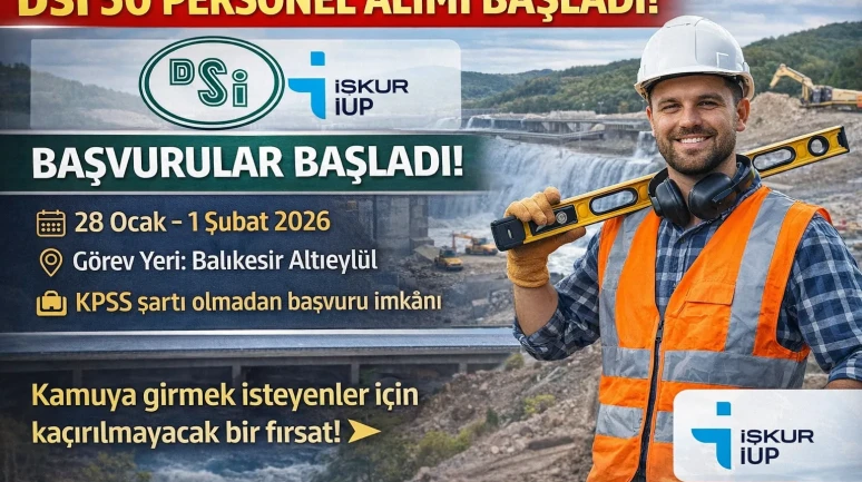 DSİ 50 Personel Alımı Yapacak İŞKUR İUP Başvuruları Şartları Detaylar