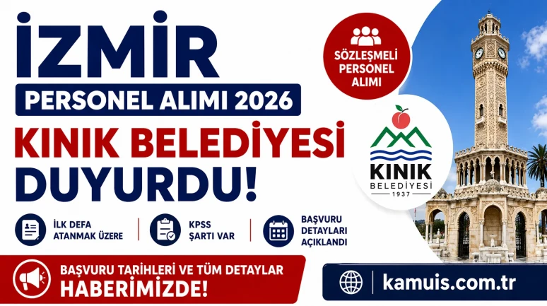 İzmir’de KPSS Personel Alımları Kınık Belediyesi Sözleşmeli Personel Alımı