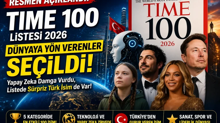 TIME 100 Listesi 2026 Açıklandı! Dünyanın En Etkili 100 Kişisi Belli Oldu