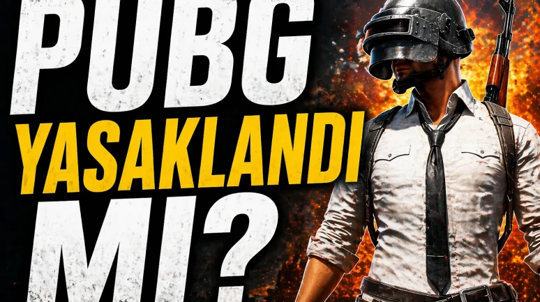 PUBG Mobile (Papci) Türkiye’de Yasaklandı mı?