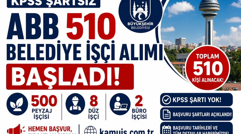Ankara Belediyesi KPSS Şartsız 510 İşçi Alımı Başladı! Şartlar Neler