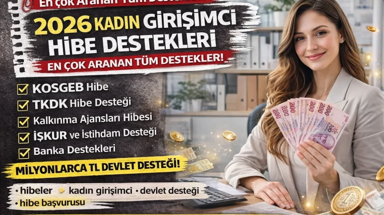 2026 Kadın Girişimci KASGEB İŞ-KUR TKDK Hibe Destekleri Tüm Destekler