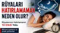Rüyamda Gördüm Hatırlamıyorum Rüyaları Hatırlamamak Neden Olur?