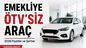 Emekliye ÖTV’siz Araç Fiyatları 2026 (Mayıs) – Şartlar, Modeller
