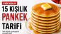 15 Kişilik Pankek Tarifi Nasıl Yapılır? Evde Kolay, Tam Ölçülü