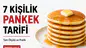 7 Kişilik Pankek Tarifi Nasıl Yapılır? Evde Kolay Tarif