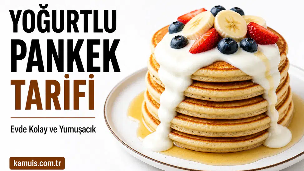 Yoğurtlu Pankek Tarifi Evde Nasıl Yapılır? Kolay