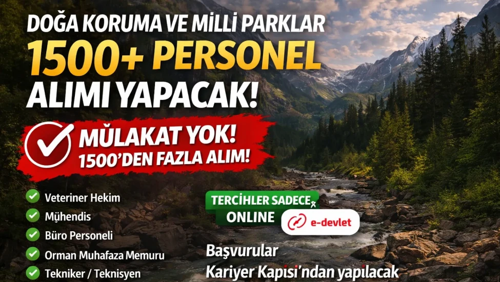 Doğa Koruma ve Milli Parklar 1500 Personel Alımı Yapacak! Şartlar,