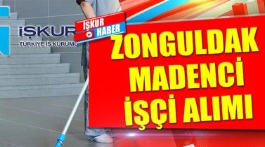 İŞKUR Zonguldak 1500 Madenci İşçi Alımı! İşte Sonuçlar